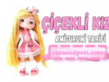 Amigurumi Çiçekli Kız Tarifi ve Yapılışı