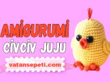 Amigurumi Civciv Juju Tarifi ve Yapılışı